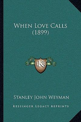 When Love Calls (1899) 1165767503 Book Cover