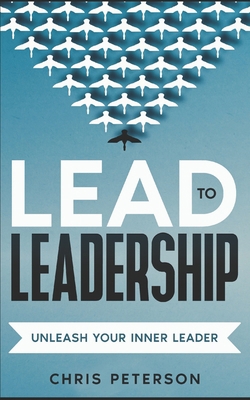 Lead to Leadership: Unleash your inner Leader B08FXH4JXD Book Cover