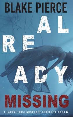 Already Missing (A Laura Frost FBI Suspense Thr... 1094375632 Book Cover