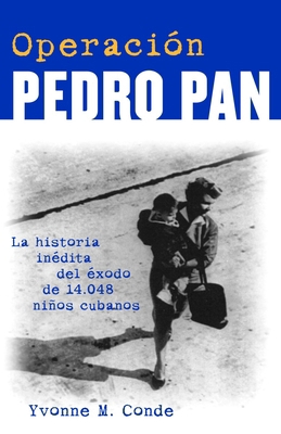 Operación Pedro Pan / Operation Pedro Pan [Spanish] 0609811150 Book Cover