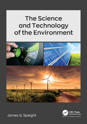 The Science and Technology of the Environment 1774639769 Book Cover
