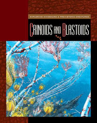 Crinoids and Blastoids 159296365X Book Cover
