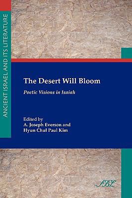 The Desert Will Bloom: Poetic Visions in Isaiah 1589834259 Book Cover