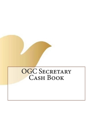 OGC Secretary Cash Book 1530004136 Book Cover