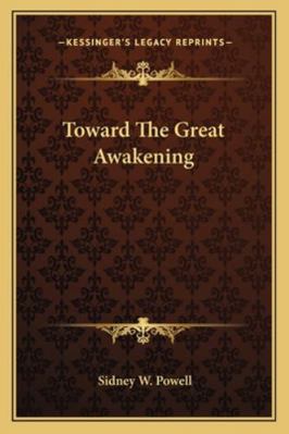 Toward The Great Awakening 1162798440 Book Cover