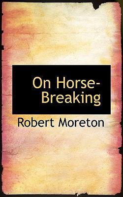 On Horse-Breaking 1117443248 Book Cover