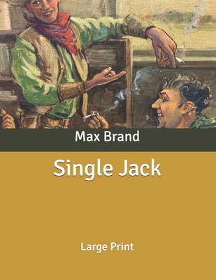 Single Jack: Large Print B086FXKGLN Book Cover