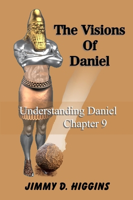 The Visions Of Daniel: Understanding Daniel Cha... B09JJHRX9Q Book Cover