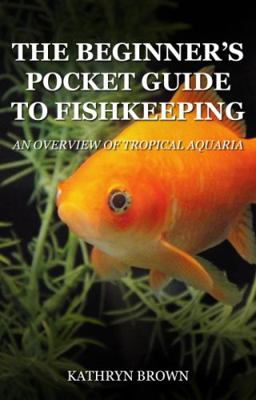Paperback Beginner's Pocket Guide to Fishkeeping : An Overview of Tropical Aquaria Book