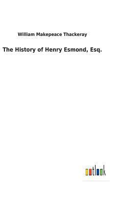 The History of Henry Esmond, Esq. 3732628248 Book Cover