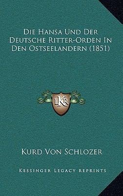 Die Hansa Und Der Deutsche Ritter-Orden In Den ... [German] 1168197902 Book Cover