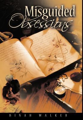 Misguided Obsessions 1456752480 Book Cover