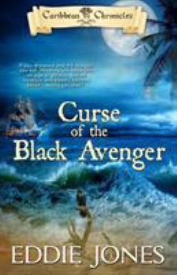 Curse of the Black Avenger: Blood Sails, Dark H... 194110343X Book Cover
