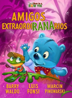 Amigos ExtraordiRANArios [Spanish] B0CXBGCKZS Book Cover