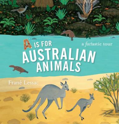 A Is for Australian Animals 1925381005 Book Cover