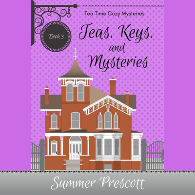 Teas, Keys, and Mysteries 1666628107 Book Cover