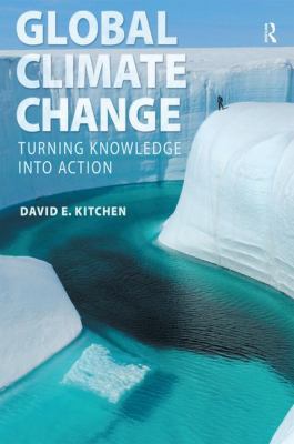 Global Climate Change: Turning Knowledge Into A... 0321634128 Book Cover