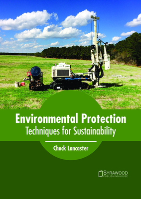 Environmental Protection: Techniques for Sustai... 1682865355 Book Cover
