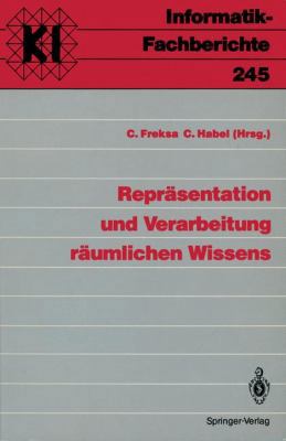 Repräsentation Und Verarbeitung Räumlichen Wissens [German] 3540527583 Book Cover