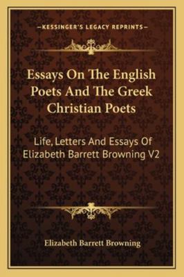 Essays On The English Poets And The Greek Chris... 1162965975 Book Cover
