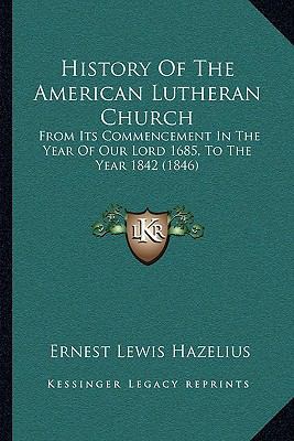 History Of The American Lutheran Church: From I... 1164906828 Book Cover