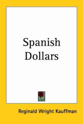 Spanish Dollars 1419112554 Book Cover