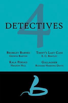 4 Detectives: Bromley Barnes / Trent's Last Sta... 1616461748 Book Cover