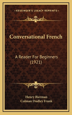 Conversational French: A Reader for Beginners (... 1164358421 Book Cover