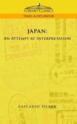 Japan: An Attempt at Interpretation 1596056584 Book Cover