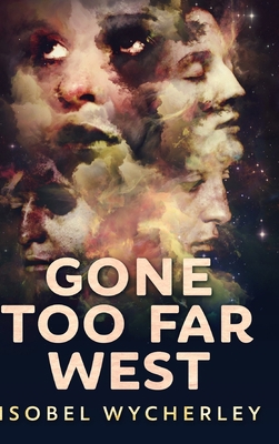 Gone Too Far West: Large Print Hardcover Edition [Large Print] 1034172042 Book Cover