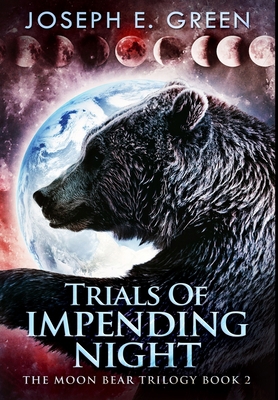 Trials Of Impending Night: Premium Hardcover Ed... 1034574833 Book Cover