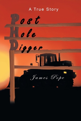 Post Hole Digger 1956074309 Book Cover