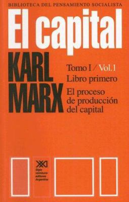 El Capital: Critica de la Economia Poliitca [Spanish] 9879870131 Book Cover