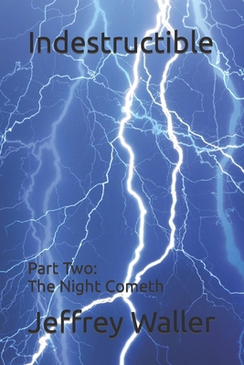 Indestructible: Part Two: The Night Cometh B08NF1LX44 Book Cover