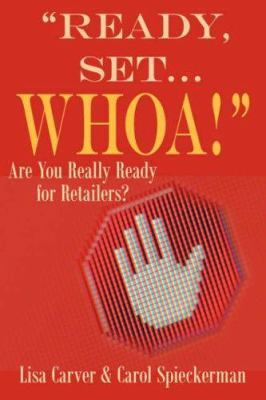 "Ready, Set...Whoa!" 1420814044 Book Cover