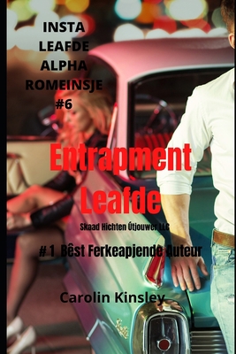 Entrapment Leafde (INSTA LEAFDE ALPHA ROMEINSJE) (Frisian Edition) B08HPQGY3P Book Cover