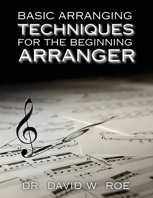 Basic Arranging Techniques for the Beginning Ar... B0F53FH9GB Book Cover