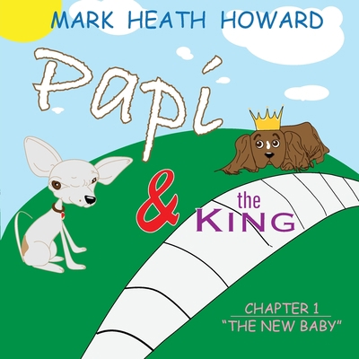 Papi and the King 1691506850 Book Cover