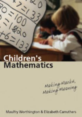 Children's Mathematics: Making Marks, Making Me... 0761940707 Book Cover
