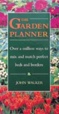 The Garden Planner: Over a Million Ways to Mix ... 0864118953 Book Cover
