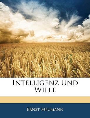 Intelligenz Und Wille [German] 1144194415 Book Cover