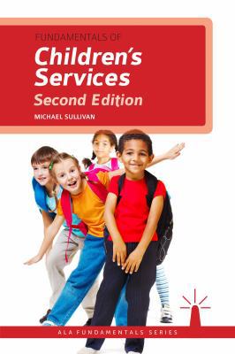 Fundamentals of Children's Services 0838911889 Book Cover