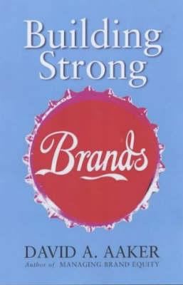 Building Strong Brands 0743232135 Book Cover