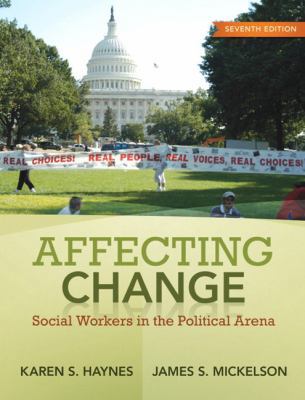 Affecting Change: Social Workers in the Politic... 0205763685 Book Cover