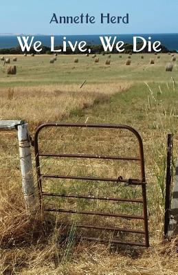 We Live, We Die 1760415073 Book Cover