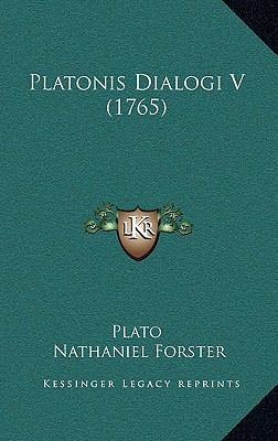Platonis Dialogi V (1765) [Latin] 1166254917 Book Cover
