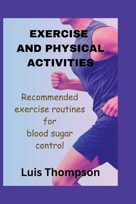 Exercise and Physical Activities: Recommended e... B0C6VZ7J3J Book Cover