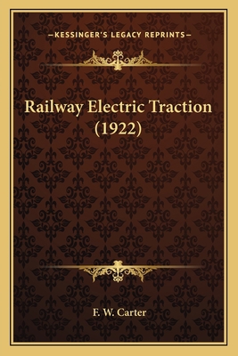 Railway Electric Traction (1922) 1164074768 Book Cover
