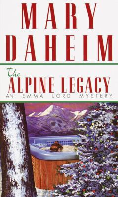 The Alpine Legacy: An Emma Lord Mystery B000GLKFGW Book Cover