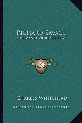 Richard Savage: A Romance Of Real Life V1 1163241229 Book Cover